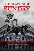 The Slave Side of Sunday 1419630261 Book Cover