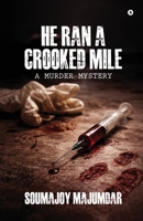 HE RAN A CROOKED MILE: A MURDER MYSTERY B0GXJD6PB9 Book Cover