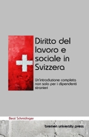 Diritto del lavoro e sociale in Svizzera: Un'introduzione completa non solo per i dipendenti stranieri (Italian Edition) 3690352215 Book Cover