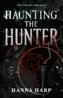 Haunting the Hunter (Bound Duet, The) 1668230003 Book Cover