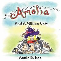 Amelia and a Million Cats 0983173869 Book Cover