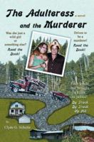 The Adulteress and the Murderer 0595411614 Book Cover
