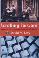 Scrolling Forward: Making Sense of Documents in the Digital Age