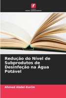Redução do Nível de Subprodutos de Desinfeção na Água Potável (Portuguese Edition) 6208376068 Book Cover