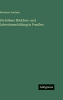 Die h�here M�dchen- und Lehrerinnenbildung in Preu�en 3563942102 Book Cover