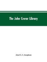 The John Crerar Library: A List of Books on the History of Industry and Industrial Arts January, 1915 (Classic Reprint) 9353604494 Book Cover