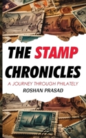 The Stamp Chronicles: A Journey Through Philately 9356217742 Book Cover