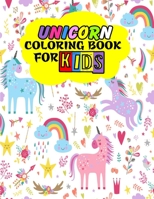 Unicorn Coloring Book for Kids: Unicorn Coloring Book For Girls Ages 4-8 - Unique Gift Ideas For Preschool Students 1670343197 Book Cover