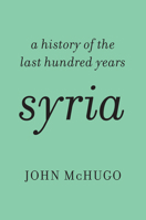 Syria: A Recent History 1620970457 Book Cover