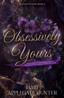 Obsessively Yours : Standalone Fantasy Fated Mates Romance (Fae Kings of Eden Book 2) 1965946798 Book Cover