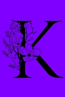 K: Monogram Initial Letter K Notebook: Customized Monogrammed Gift Journal To Write In. Black Floral Letter on Purple Cover 1692565397 Book Cover