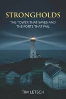 Strongholds: The Tower That Saves and the Forts That Fail B0FXD7DBSS Book Cover