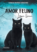 Amor felino. Luna llena 8419092290 Book Cover