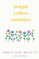 Bright Yellow Sunshine 1735864900 Book Cover