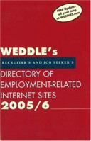 WEDDLE's Directory of Employment-Related Internet Sites: For Recruiters and Job Seekers 2005/6 (Weddle's Directory of Employment Related Internet Sites for Recruiters and Job Seekers) 1928734286 Book Cover