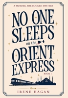 No One Sleeps on the Orient Express B0H7XB7DZR Book Cover