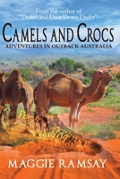 Camels and Crocs: Adventures in Outback Australia 0648889300 Book Cover