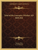 Trial of the Lancaster Witches AD MDCXII 1162605162 Book Cover