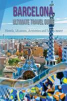 Barcelona Ultimate Travel guide 1499542623 Book Cover