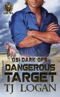 DANGEROUS TARGET (OSI Dark Ops) B0G6DSG3P6 Book Cover