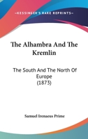The Alhambra and the Kremlin 1241515506 Book Cover