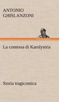 La Contessa Di Karolystria Storia Tragicomic 3849123170 Book Cover