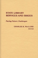 State Library Services and Issues: Facing Future Challenges 0893913170 Book Cover
