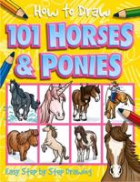 How to Draw 101 Horses  Ponies 1846667755 Book Cover