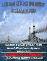 High Seas Fleet Command: World War 1 Naval Rules 1794852123 Book Cover