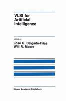 VLSI for Artificial Intelligence (The Springer International Series in Engineering and Computer Science)