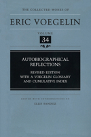 Autobiographical Reflections (Collected Works of Eric Voegelin, Volume 34) 0807120766 Book Cover