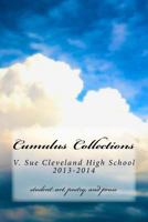 Cumulus Collections: A Compilation of Student Art, Poetry, and Prose 1494287099 Book Cover