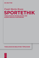Sportethik: Theologische Grundlegung Und Exemplarische Ausführung 3110347202 Book Cover