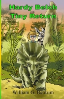Hardy Belch And Tiny Return: A Boy, A 240 Pound Dog And Tons of Fun 1449930883 Book Cover