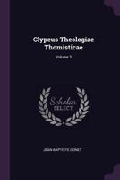 Clypeus Theologiae Thomisticae; Volume 3 1378386639 Book Cover