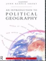 An Introduction to Political Geography 0415082277 Book Cover