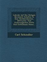 Lobrede Auf Den Heiligen Bernhard: Gehalten in Dem Hochber�hmten, Befreyten, Und Erzherzoglichen Stifte Und Gotteshause Stams... 1288012071 Book Cover