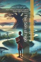 The Son of Ngô: From Africa to America: A Tale of Rebirth and Resilience B0DQPM1841 Book Cover