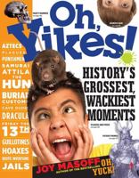 Oh, Yikes!: History's Grossest Moments 0761136843 Book Cover