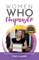 Women Who Empower- Stacy Kuhen 1952725488 Book Cover