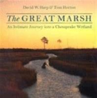 The Great Marsh: An Intimate Journey into a Chesapeake Wetland 0801867770 Book Cover