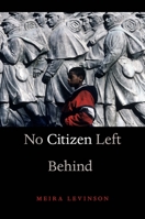 No Citizen Left Behind 0674284240 Book Cover