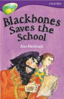 Oxford Reading Tree: Stage 10: TreeTops: Blackbones Saves the School (Oxford Reading Tree Treetops) 0198447477 Book Cover