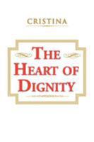 The Heart of Dignity 1524577154 Book Cover