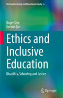 Ethics and Inclusive Education: Disability, Schooling and Justice 3030974340 Book Cover
