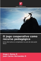 O jogo cooperativo como recurso pedagógico (Portuguese Edition) 6206962660 Book Cover