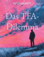 Das TFA-Dilemma (German Edition) 3695760702 Book Cover