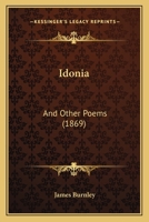 Idonia and Other Poems 1165480050 Book Cover