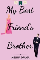 My Best Friend's Brother B0F4Y1SRQD Book Cover