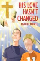 His Love Hasn't Changed 1425946275 Book Cover